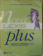 Nova Lexis. Plus. Per Le Scuole Superiori - Angelo Diotti,  2004,  Scolastiche - Adolescents