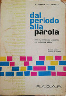 Dal Periodo Alla Parola Di Modestino Sensale, Placido Valenza,1962, R.a.d.a.r -D - Ragazzi