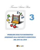 Problemi Svolti Di Matematica Assegnati Alla Maturità Scientifica Dal 2013 Al 17 - Ragazzi