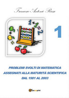 Problemi Svolti Di Matematica Assegnati Alla Maturità Scientifica 1981-2003 - Adolescents