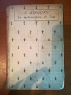 Le Metamorfosi Di Tom - C.Kingsley - I.E.I  - M - Ragazzi