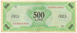 500 LIRE OCCUPAZIONE AMERICANA IN ITALIA MONOLINGUA BEP 1943 BB/BB+ - Ocupación Aliados Segunda Guerra Mundial