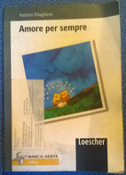 Amore Per Sempre - Patrizia Vitagliano,  2001,  Loescher - L - Ragazzi
