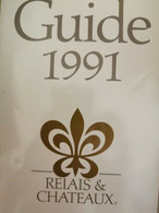 Guide 1991 Relais & Chateau: 377 Hotels Et Restaurants Dans 37 Nations  - ER - Adolescents