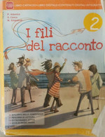 I Fili Del Racconto 2  Di Albonico, Conca, Sinquaroli,  2014,  Pearson - ER - Adolescents