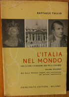 L’Italia Nel Mondo Vol. Secondo - Tullio - Principato Editore,1964 - R - Adolescents