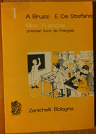 Mon Françasis Premier Livre De Français Vol. I - AA.VV. - Zanichelli,1963 - R - Adolescents
