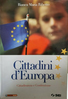 Cittadini D’Europa,  Di Bianca Maria Ribetto,  2008,  Sei - ER - Ragazzi