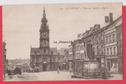 59  - LE CATEAU---Place Du Marché Et Le Beffroi - Le Cateau