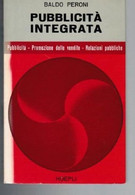 PERONI BALDO PUBBLICITA' INTEGRATA HOEPLI 1965 MARKETING - Collections