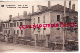 87 - CHATEAUNEUF LA FORET - LA GENDARMERIE ET L' ECOLE DES FILLES - EDITEUR DUROUX - Chateauneuf La Foret