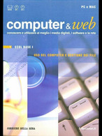 COMPUTER E WEB 1 - ECDL BASE I - USO DEL COMPUTER E GESTIONE DEI FILE - Informatique