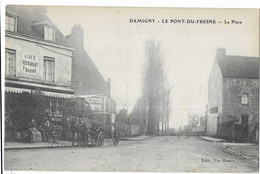 DAMIGNY: Le Pont De Fresne - La Place - édit Basire - Damigny