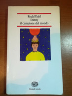 Danny Il Campione Del Mondo - Roald Dahl - Einaudi - 2000 - M - Ragazzi