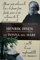 Le Donna Del Mare  Di Henrik Ibsen,  2016,  Gbr Rusconi Libri - ER - Ragazzi