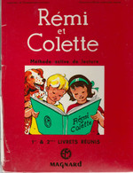 RÉMY ET COLETTE    MÉTHODE ACTIVE DE LECTURE  1er & 2ème LIVRETS RÉUNIS   MAGNARD  JUREDIEU MOURLEVAT 1963 - 0-6 Years Old