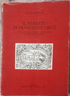 Il Fioretto Di Francesco Cieco(con Dedica)-Fausto Balestrini-del Moretto-1984- S - Kritiek