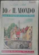 Io E Il Mondo - Roberto Pracchi - Mondadori,1954 - A - Ragazzi