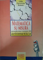 Matematica Su Misura: Quaderno Rosso Di Aritmetica, Gilda Flaccavento R. - ER - Jugend