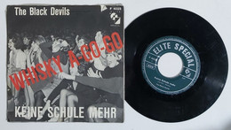 I100756 45 Giri 7" - The Black Devils - Whisky A-go-go / Keine Schule Mehr - Andere - Engelstalig