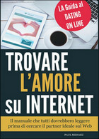 Trovare L’amore Su Internet. La Guida Al Dating Online  Di Paul Meharz,  2015 - Informatik