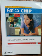 Amico Chip - Alessio Drivet, Emanuela Re - Petrini,2005 - R - Ragazzi