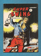 Super Swing N° 30 - Editions Aventures Et Voyages - Mon Journal - Avril 1984 - BE - Captain Swing