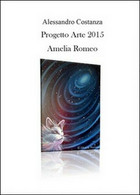 Progetto Arte 2015. Amelia Romeo  Di Alessandro Costanza,  2015 -  ER - Kunst, Architektur