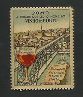 Portugal Vignette Publicitaire Vin Porto Pont Port Wine Oporto Bridge Publicitary Cinderella - Ortsausgaben