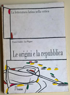 La Letteratura Latina Nella Critica. Le Origini E La Repubblica - Thema, 1992 L - Adolescents