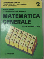 MATEMATICA GENERALE - A. EGIDI / L. G. VILLANTE - LE MONNIER - 1986 - M - Juveniles