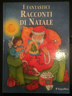 I Fantastici Racconti Di Natale - Vari,  Lito Editrice - P - Teenagers & Kids