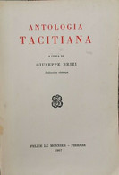 Antologia Tacitiana  Di Giuseppe Brizi,  1967,  Le Monnier - ER - Jugend