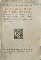Tusculanum Disputationum - LIBRI V  Di Cicerone, Riccardo Rubrichi,  1933 - ER - Adolescents