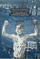 Le Straordinarie Avventure Qualsiasi-M. Ribichini-Rasputin!libri-I Falò 2-1998-G - Juveniles