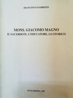 Mons. Giacomo Magno: Il Sacerdote, L’educatore, Lo Storico - ER - Ragazzi