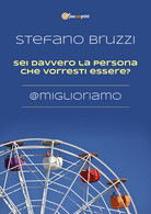 Sei Davvero La Persona Che Vorresti Essere? @miglioriamo -ER - Medecine, Psychology