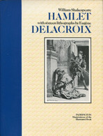 Hamlet William Shakespeare With Sixteen Lithographs By Eugène Delacroix, Full Theatre Play Text, Art Illustrated - Dramen