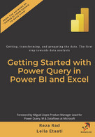 Getting Started With Power Query In Power BI And Excel: Getting, Transforming, And Preparing The Data. The First Step To - Computer Sciences