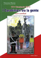 I CARABINIERI TRA LA GENTE<br />
Bicentenario 1814-2014<br />
Nuovi Contributi - Vitoronzo Pastore - Militaire Post & Postgeschiedenis