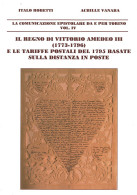 LA COMUNICAZIONE EPISTOLARE DA E PER TORINO
VOL.IV - IL REGNO DI VITTORIO AMEDEO III (1773-1796)
E LE TARIFFE POSTALI DE - Collectors Manuals