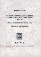 STUDIO E CATALOGAZIONE DELLE<br />
AFFRANCATURE MECCANICHE DEL REGNO<br />
ITALIA ED OCCUPAZIONI 1927-1943 - Albano Pari - Afstempelingen