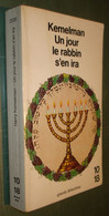 Coll. 10/18 N°2135 : Un Jour Le Rabbin S'en Ira /Kemelman - Juin 1993 - 10/18 - Grands Détectives
