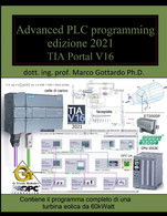 Advanced PLC Programming Ed.2021: Terzo Volume Della Collana Let's Program A PLC - Informatica