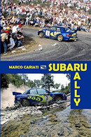 Subaru Rally La Storia Sportiva Della Casa Delle Pleiadi Nel WRC E In Italia - Geschiedenis,