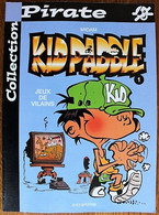 BD KID PADDLE - 1 - Jeux De Vilains - Rééd. 2001 Pirate - Kid Paddle