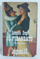 I100984 Antonietta Drago - Il Fidanzato - Longanesi 1964 - Classic