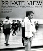 Danse : Private View Inside Baryshnikov's American Ballet Theatre Par Fraser Photographs Eve Arnold (ISBN 0241127203) - Autres & Non Classés