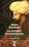 Grands Détectives 1018 N° 4110 : Le Complot Des Janissaires Par Jason Goodwin (ISBN 9782264046444) - 10/18 - Grands Détectives