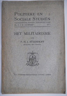 HET MILITAIRISME Door P.H.J. Steinhoff Leger Oorlog Militair Soldaat Politieke En Sociale Studiën XI - 2 1918 Leiden - Guerre 1914-18